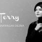 Terry - Di Persimpangan Dilema