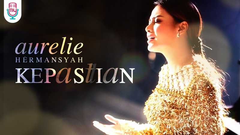 Aurelie Hermansyah - Kepastian