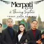 Merpati Band & Bening Septari - Saat Jauh Darimu