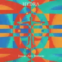 HYDRA Hadir Lagi dengan Lagu Di Sini Aku Berdiri