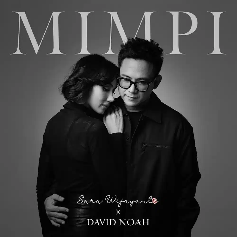 Sara Wijayanto Lagu Mimpi Kolaborasi dengan David NOAH