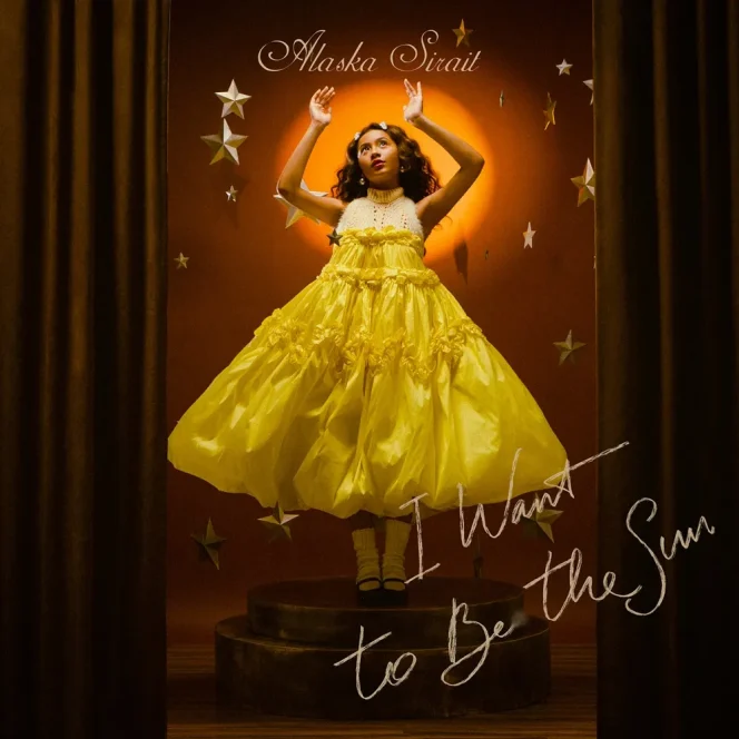 Alaska Sirait Single Perdana I Want to Be the Sun