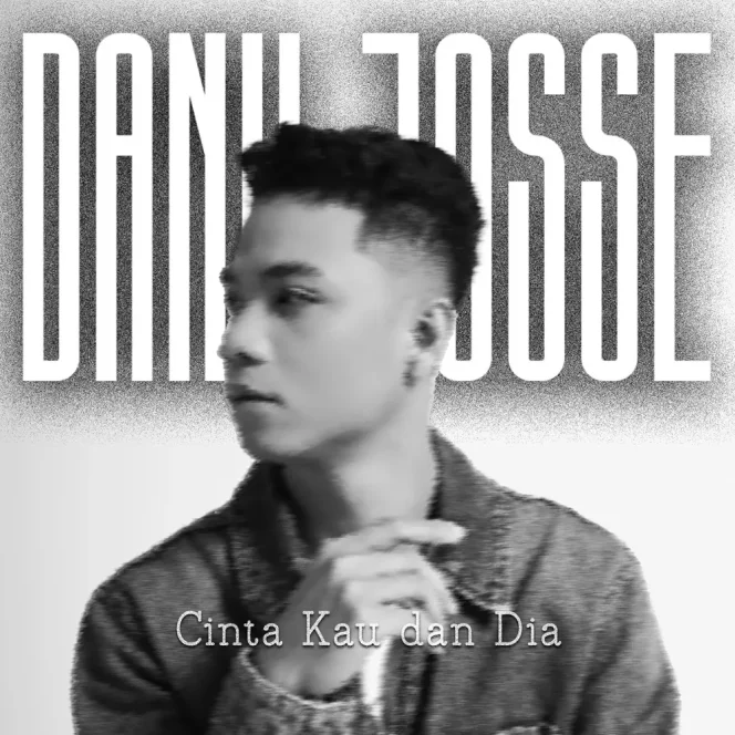 Danil Josse Suguhkan Lagu Cinta Kau dan Dia