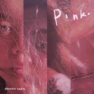 Deandra Nadira Lagu Teranyar Berjudul Pink